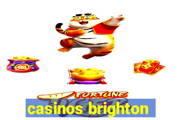 casinos brighton