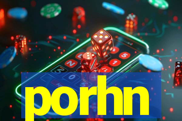 porhn