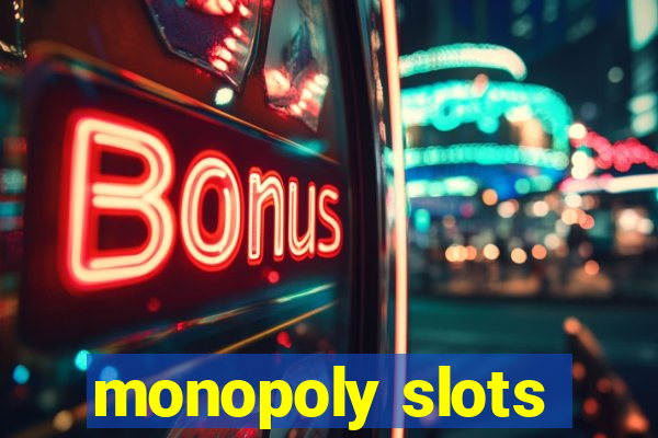 monopoly slots