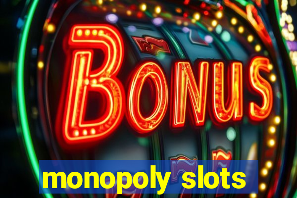 monopoly slots