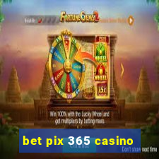 bet pix 365 casino