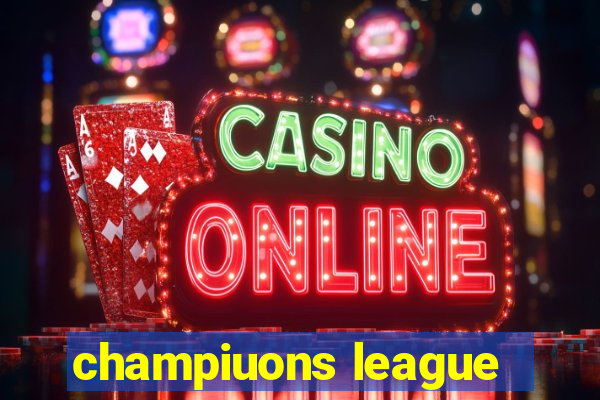 champiuons league