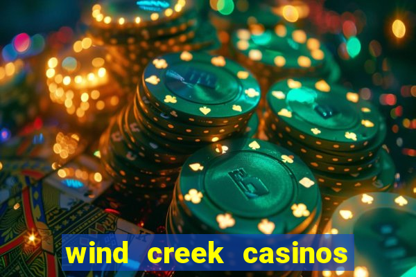 wind creek casinos in alabama