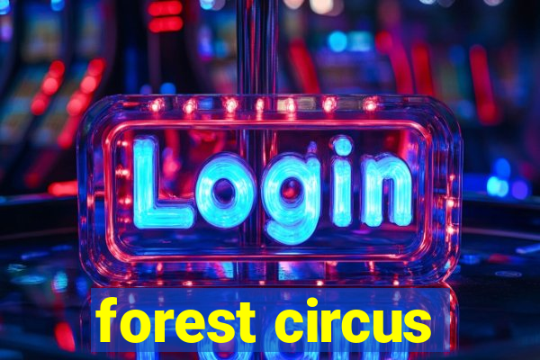 forest circus