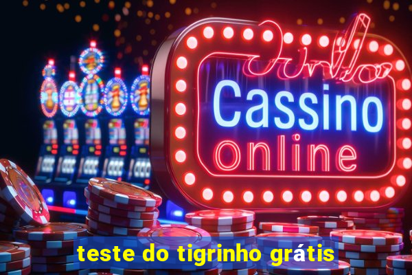 teste do tigrinho grátis