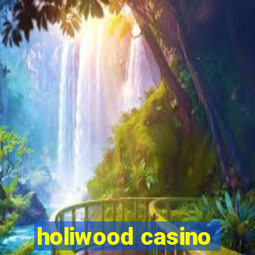 holiwood casino