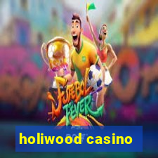 holiwood casino