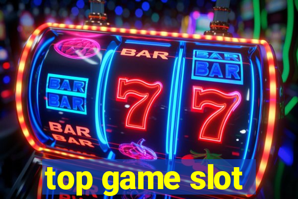 top game slot