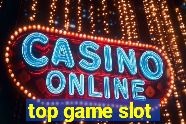 top game slot