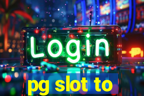 pg slot to