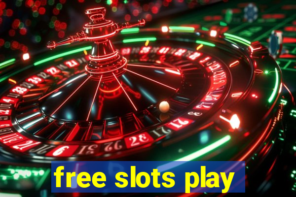 free slots play