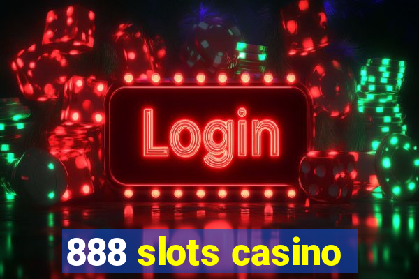 888 slots casino