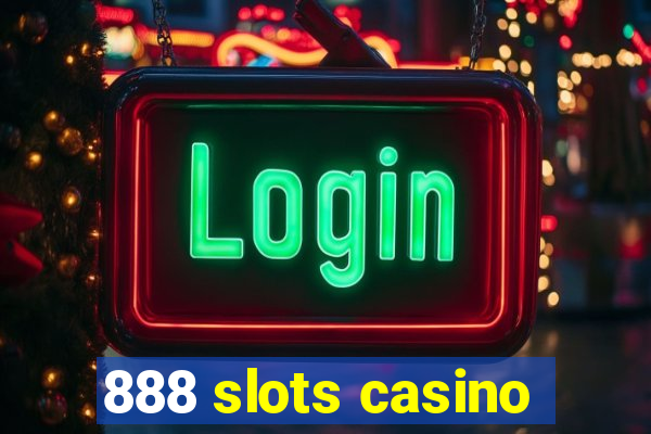 888 slots casino