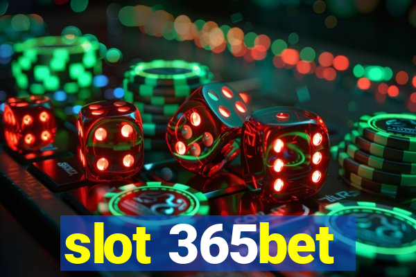 slot 365bet