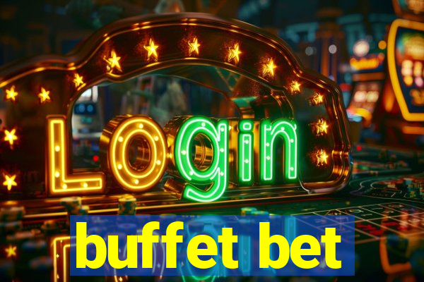 buffet bet