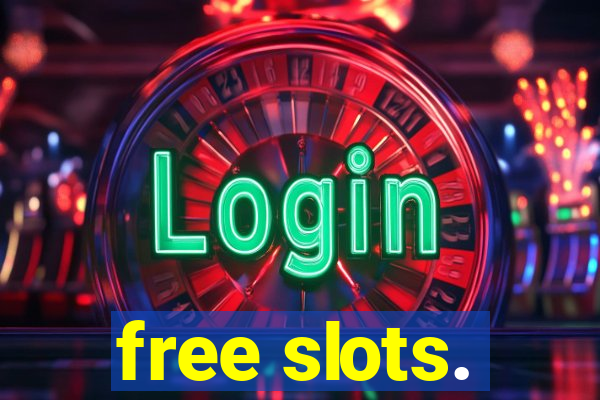 free slots.