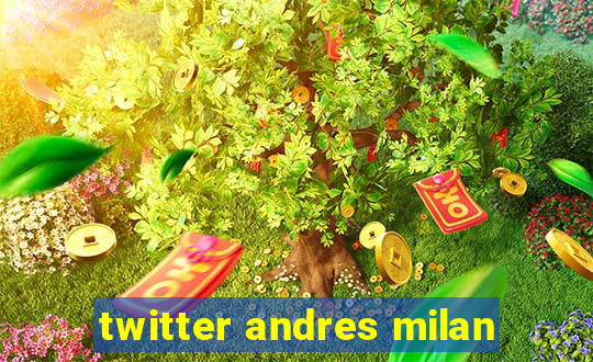 twitter andres milan