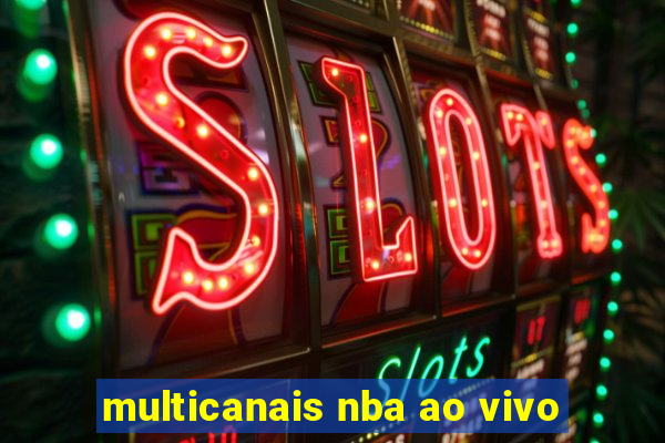 multicanais nba ao vivo