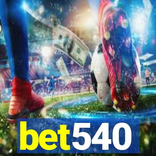 bet540