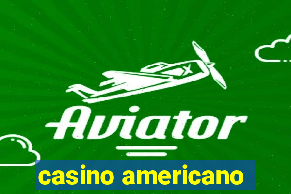 casino americano