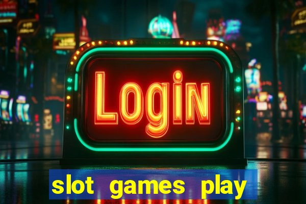 slot games play for free