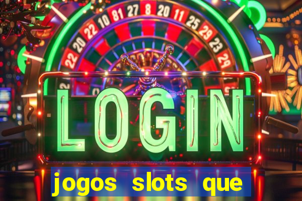 jogos slots que pagam no cadastro