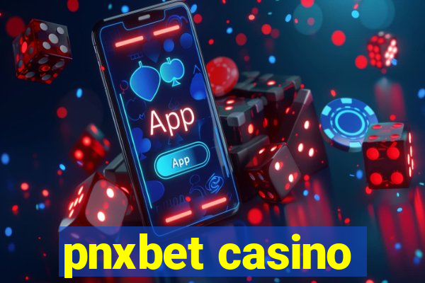 pnxbet casino