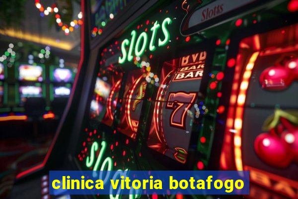 clinica vitoria botafogo