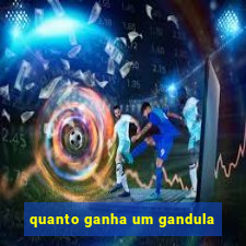 quanto ganha um gandula