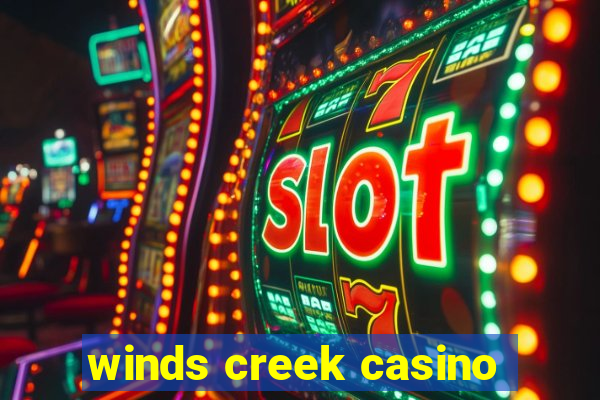 winds creek casino