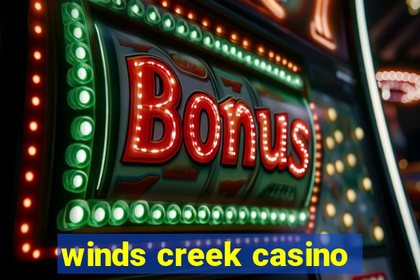 winds creek casino