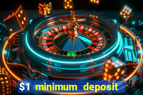 $1 minimum deposit casino nz 2021