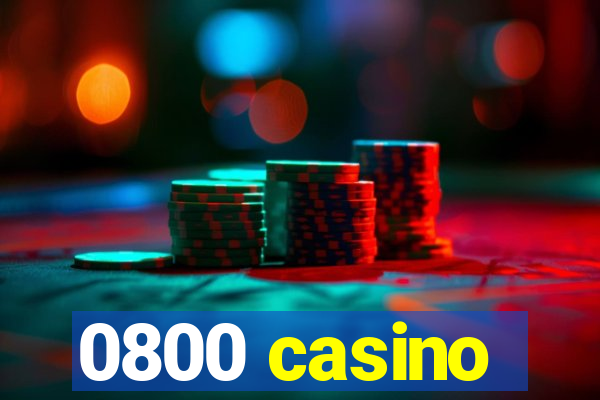 0800 casino