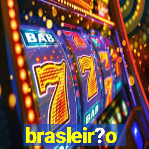 brasleir?o