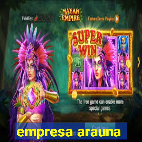 empresa arauna