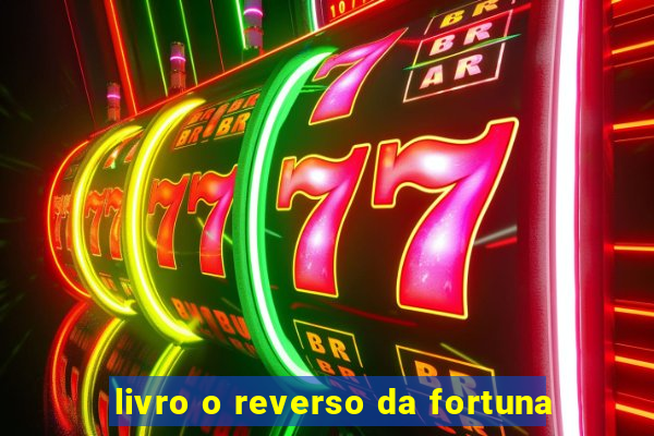 livro o reverso da fortuna