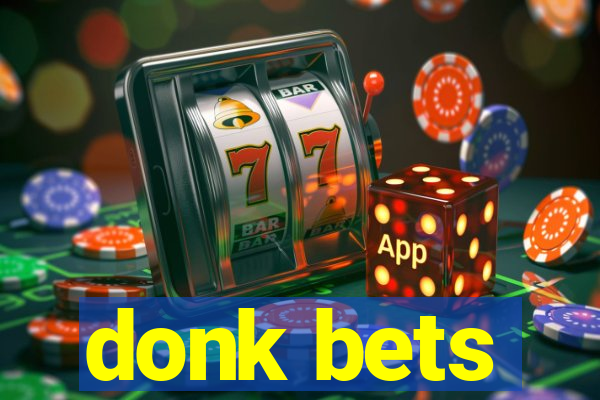 donk bets