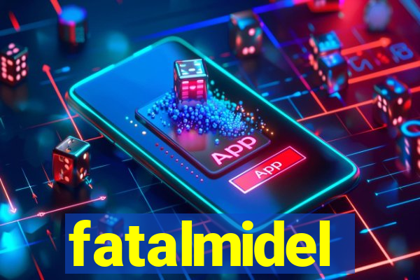 fatalmidel