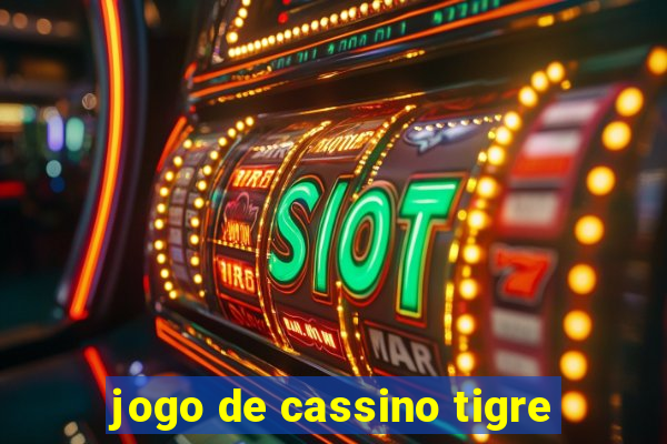 jogo de cassino tigre