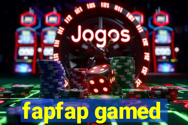 fapfap gamed