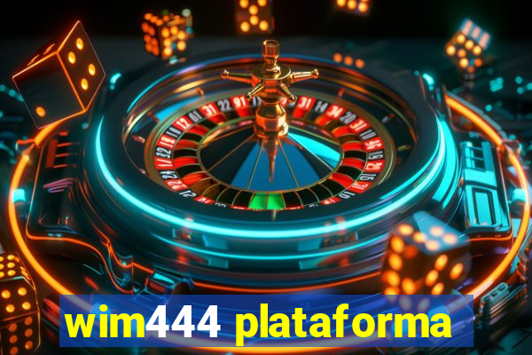 wim444 plataforma