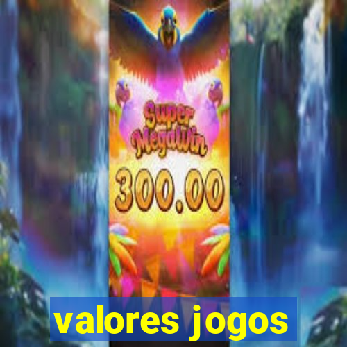 valores jogos