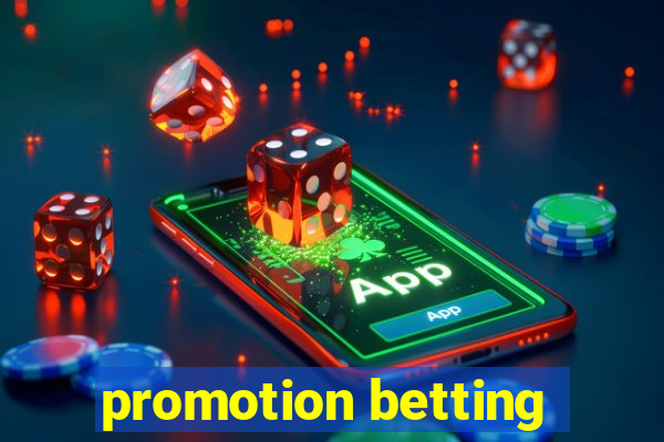 promotion betting