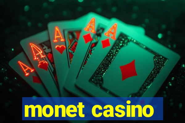 monet casino