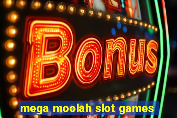 mega moolah slot games