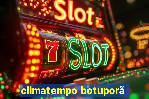 climatempo botuporã