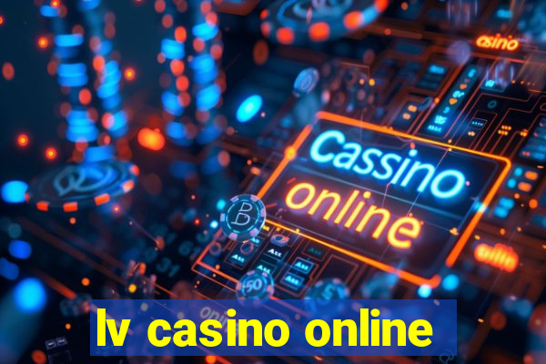 lv casino online