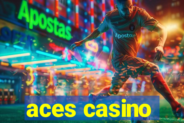 aces casino