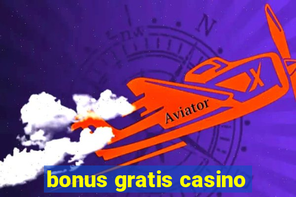 bonus gratis casino