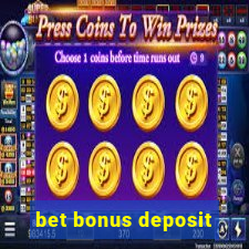 bet bonus deposit